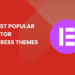 The Most Popular Elementor WordPress Themes (Update)