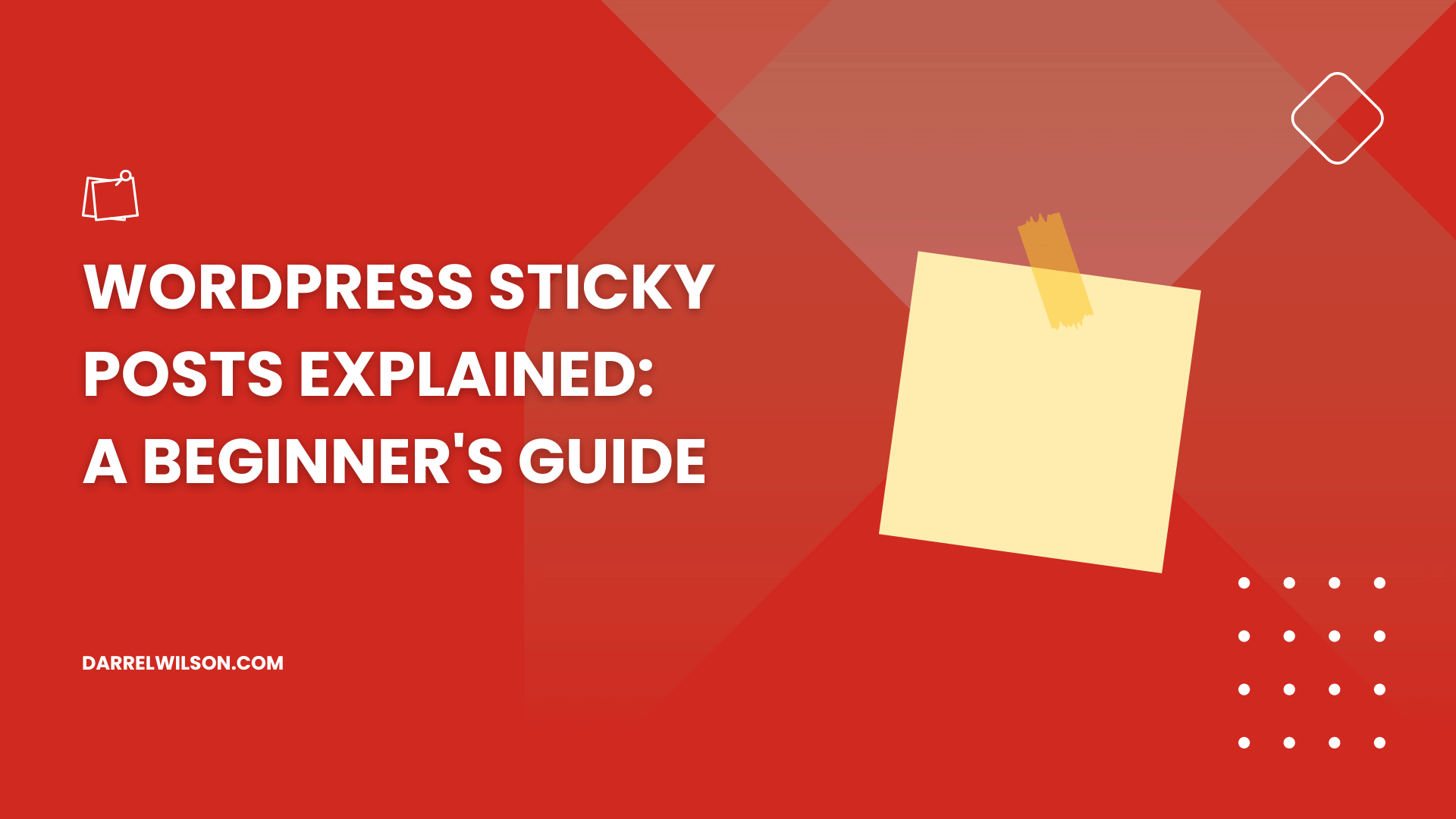 WordPress Sticky Posts Explained: A Beginner’s Guide (2026)