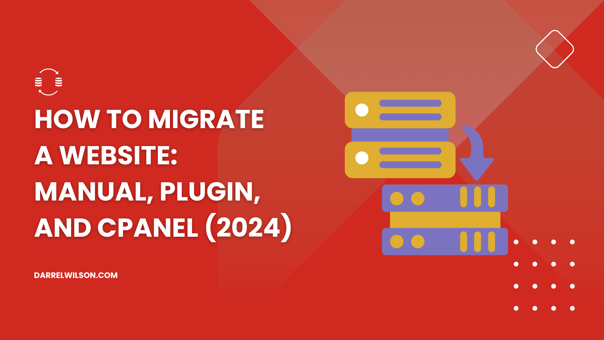 How to Migrate a Website: Manual, Plugin, and cPanel (2026)