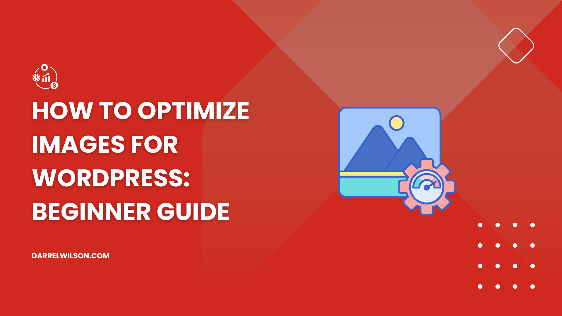 How to Optimize Images for WordPress: Beginner Guide (2026)